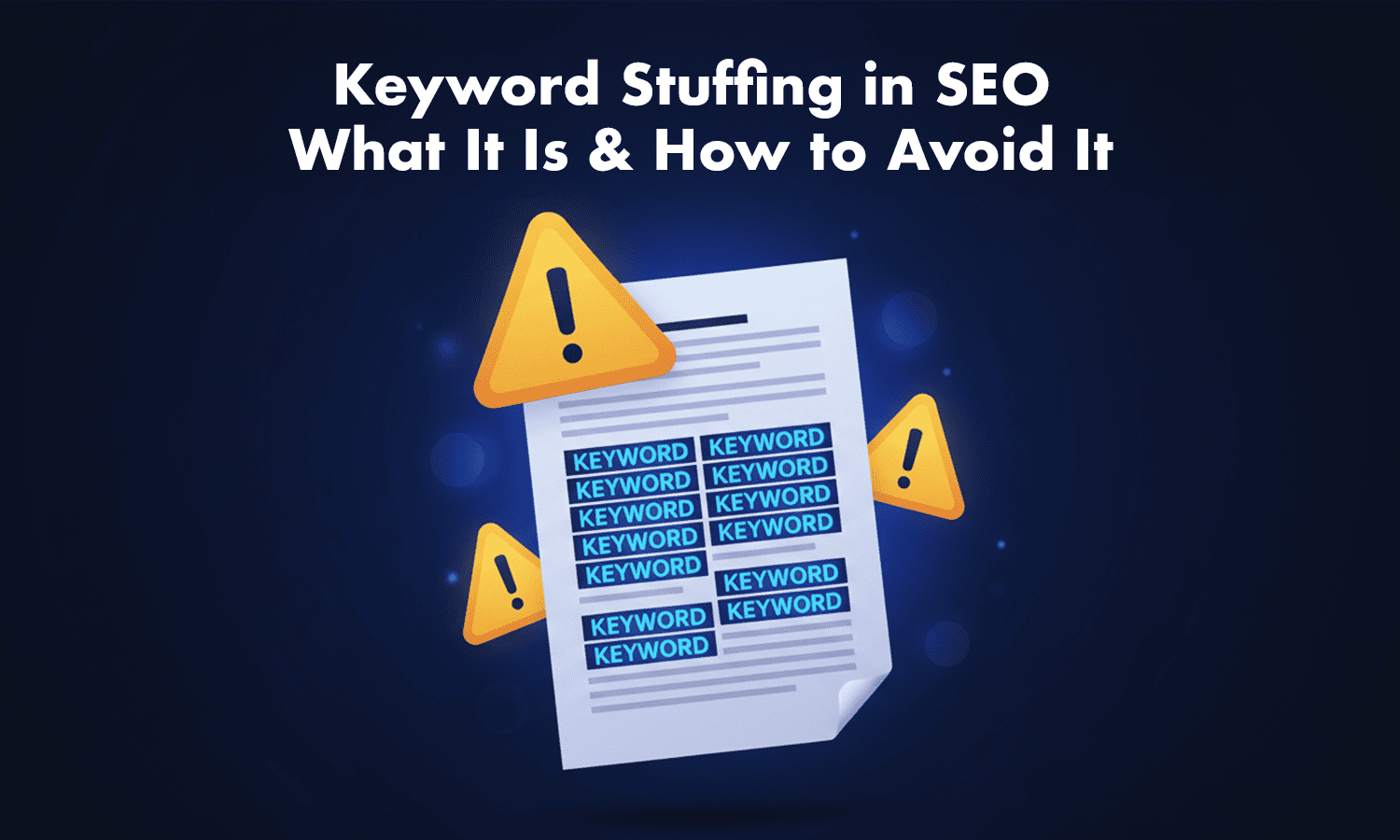Keyword Stuffing in SEO: What It Is & How to Avoid It